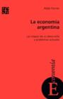 La Economia Argentina: Las Etapas De Su Desarrollo y Problemas Actuales - Book