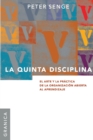 La Quinta Disciplina : El Arte y la Pr?ctica de la Organizaci?n Abierta al Aprendizaje - Book