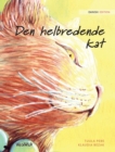 Den helbredende kat : Danish Edition of "The Healer Cat" - Book