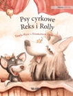 Psy cyrkowe Reks i Rolly : Polish Edition of "Circus Dogs Roscoe and Rolly" - Book