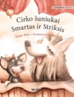 Cirko suniukai Smartas ir Striksis : Lithuanian Edition of "Circus Dogs Roscoe and Rolly" - Book