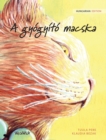 A gyogyito macska : Hungarian Edition of The Healer Cat - Book