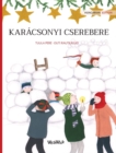 Karacsonyi cserebere : Hungarian Edition of "Christmas Switcheroo" - Book