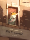 Die Fuchsstadt : German Edition of "The Fox's City" - Book