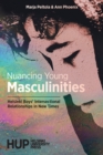 Nuancing Young Masculinities : Helsinki Boys' Intersectional Relationships in New Times - Book