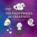 The Four Phases of Creativity : A Path to Unleashing the Natural Flow of Your Creativity - Book