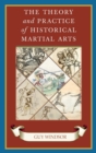 The Theory and Practice of Historical Martial Arts - Book