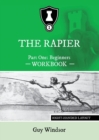 The Rapier Part One Beginners Workbook : Right Handed Layout - Book