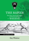 The Rapier Part Four Sword and Dagger and Sword and Cape Workbook : Left Handed Layout - Book
