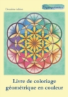 Livre de coloriage geometrique en couleur : Coloriage relaxant avec contours en couleurs - Book