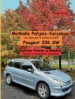 Matkalla Pohjois-Karjalaan : Peugeot 206 SW - Book