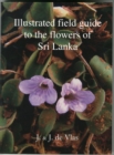 Illustrated Field Guide to the Flowers of Sri Lanka - Book