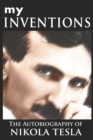 My Inventions : The Autobiography of Nikola Tesla - Book