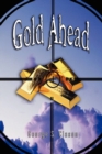 Gold Ahead by George S. Clason (the Author of the Richest Man in Babylon) - Book
