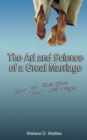 The Art and Science of a Great Marriage : How to Energize Your Marriage - Book
