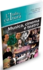 L'Italia e cultura : Musica, cinema e teatro - Book