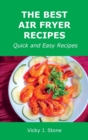 The Best Air Fryer Recipes : Quick and Easy Recipes - Book