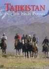 Tajikistan and the High Pamirs : A Companion and Guide - Book