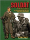 6512 Soldat: The German Soldier on the Eastern Front 1941-1943 - Book