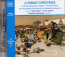 A Family Christmas : Includes Dylan Thomas 'A Child's Christmas in Wales' and Other Seasonal Stories - Book