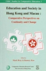 Education and Society in Hong Kong and Macao - Comparative Perspectives on Continuity and Change - Book