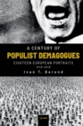 A Century of Populist Demagogues : Eighteen European Portraits, 1918-2018 - eBook
