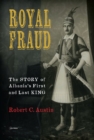 Royal Fraud : The Story of Albania’s First and Last King - Book