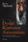 Denial and Repression of Anti-Semitism : Post-Communist Rehabilitation of the Serbian Bishop Nikolaj Velimirovic - Book