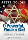 O Powerful Western Star : American Jews, Russian Jews & the Final Battle of the Cold War - Book
