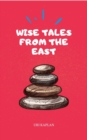 Wise Tales From the East : The Essential Collection - Book