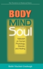 Body, Mind, and Soul : Kabbalah on Human Physiology, Disease, and Healing - Book
