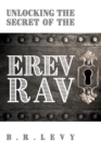 Unlocking the Secret of the Erev Rav : The Mixed Multitude in Jewish Kabbalah - Book