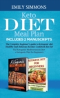 Keto Diet Meal Plan Includes 2 Manuscripts : The Complete beginner's guide to Ketogenic diet Healthy And Delicious Recipes Cookbook Box Set The Ketogenic Mediterranean Diet+ Ketogenic Diet for Beginne - Book