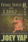 Feng Shui For 2012 : Your Personal Feng Shui Guide - Book