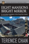 Eight Mansions Bright Mirror : An Annotated Translation of the Feng Shui Classic Ba Zhai Ming Jing - eBook