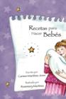 Recetas Para Hacer Bebes - Book