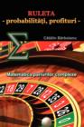 Ruleta - Probabilitati, Profituri : Matematica Pariurilor Complexe - Book