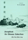 Scrapbook For Chinese Collectors: The Shu Hua Shuo Ling - Book