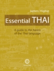 Essential Thai : A Guide to the Basics of the Thai Language [With downloadable Audio files] - Book
