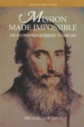 Mission Made Impossible : The Second French Embassy to Siam, 1687 - Book