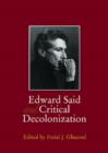 Edward Said and Critical Decolonization - Book