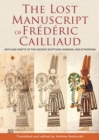 The Lost Manuscript of Frederic Cailliaud : Arts and Crafts of the Ancient Egyptians, Nubians, and Ethiopians - Book