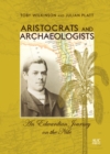 Aristocrats and Archaeologists : An Edwardian Journey on the Nile - Book