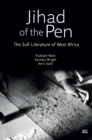 Jihad of the Pen : Sufi Scholars of Africa in Translation - Book