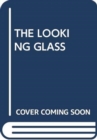 THE LOOKING GLASS - Book
