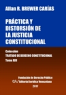 Practica y distorsion de la justicia constitucional. Tomo XIII. Coleccion Tratado de Derecho Constitucional - Book