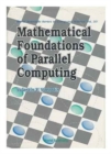 Mathematical Foundations Of Parallel Computing - Book