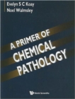 Primer Of Chemical Pathology, A - Book