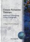 Chinese Remainder Theorem: Applications In Computing, Coding, Cryptography - Book