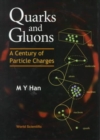 Quarks And Gluons: A Century Of Particle Charges - Book